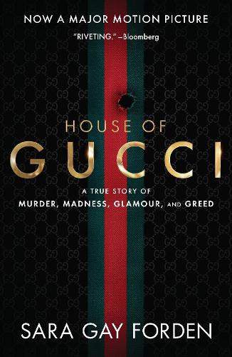 The House of Gucci: A True Story of Murder, Madness, Glamour, and Greed (Paperback)