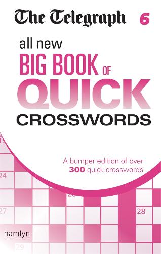 The Telegraph: All New Big Book of Quick Crosswords 6 - The Telegraph Puzzle Books (Paperback)