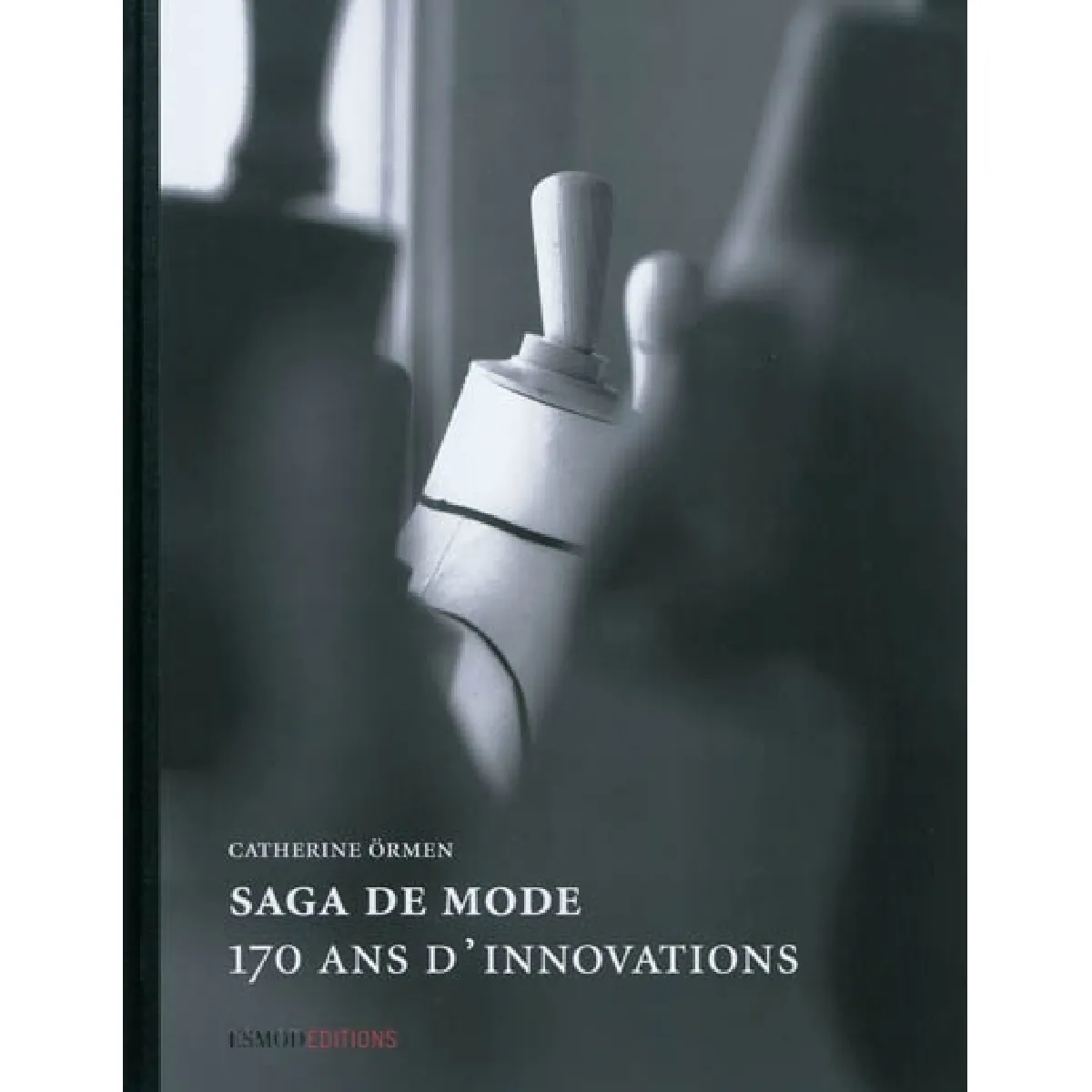 Saga de mode : 170 ans d'innovations · Occasion