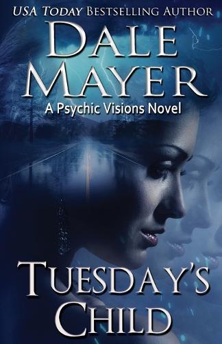 Tuesday's Child: A Psychic Visions Novel - Psychic Visions 1 (Paperback)