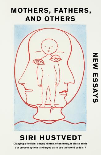 Mothers, Fathers, and Others: New Essays (Paperback)
