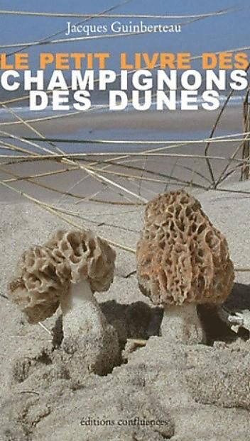 CAIRN DIFFUSION - LE PETIT LIVRE DES CHAMPIGNONS DES DUNES
