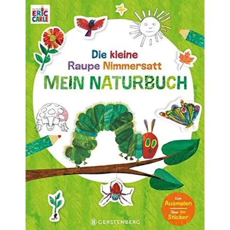 Gerstenberg Verlag Die kleine Raupe Nimmersatt - Mein Naturbuch