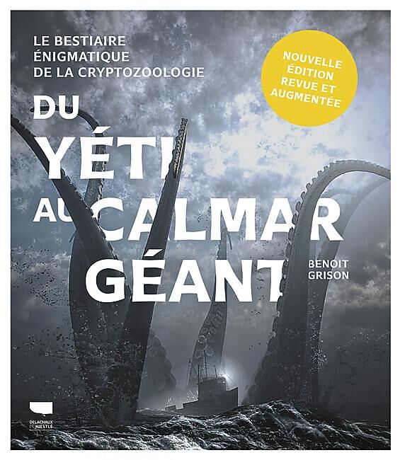 DELACHAUX  NIESTLE - DU YETI AU CALMAR GEANT