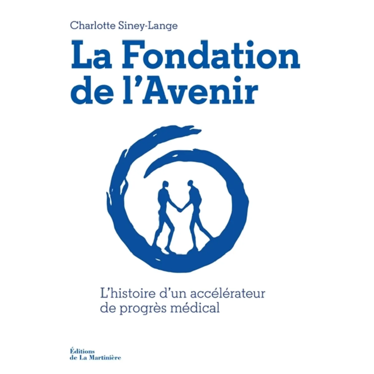 La Fondation de l'avenir : accélérateur de progrès médical · Occasion