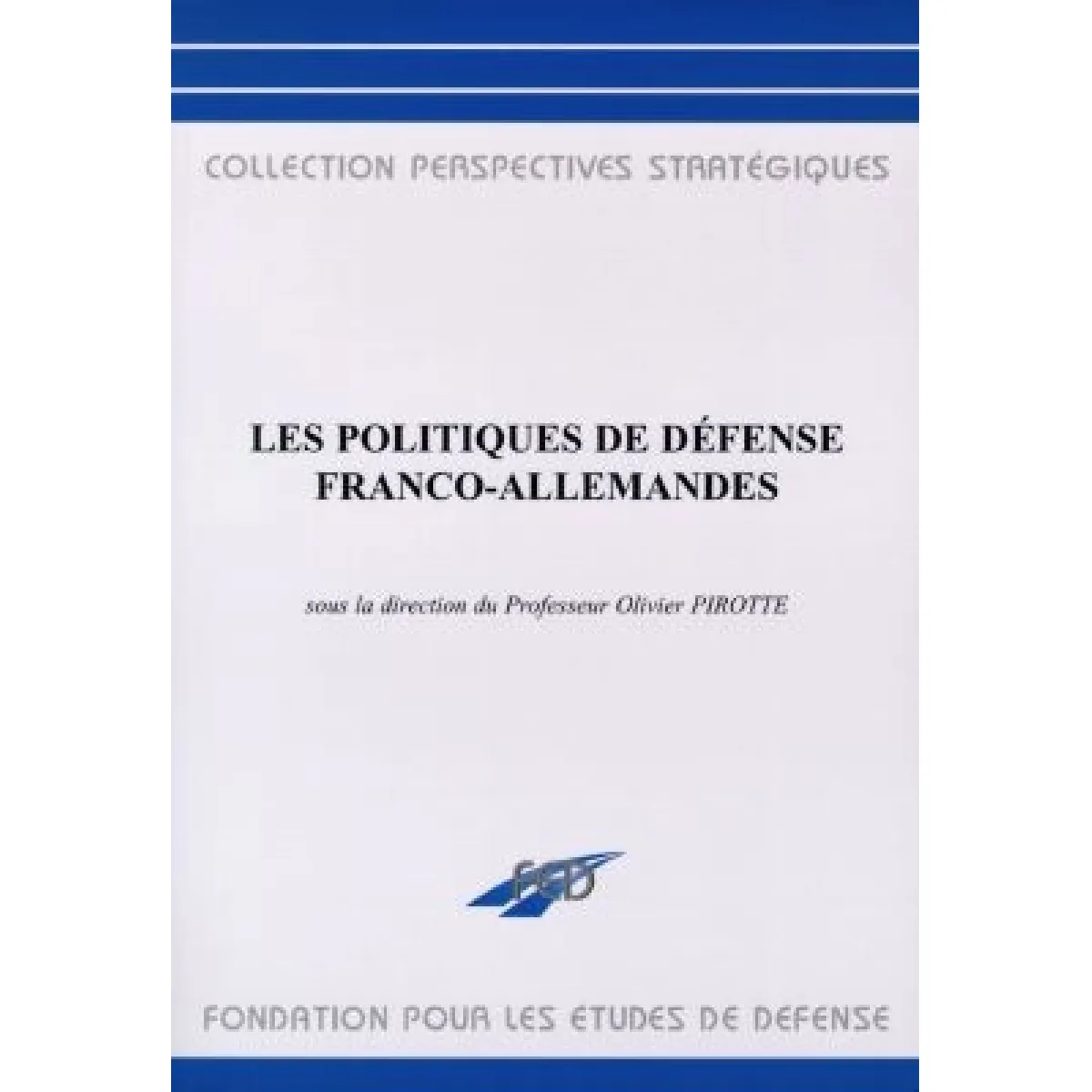 Les politiques de défense franco-allemandes · Occasion