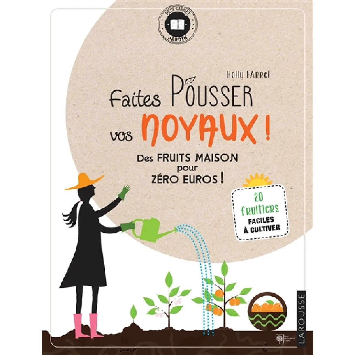 Faites pousser vos noyaux ! : des fruits maison pour zéro euros : 20 fruitiers faciles à cultiver · Occasion