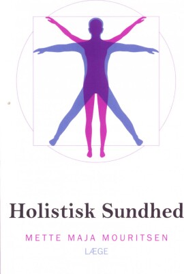 Holistisk Sundhed - Mette Maja Mouritsen - Bog