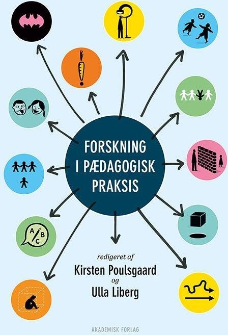 Forskning I Pædagogisk Praksis - Ulla Liberg - Bog