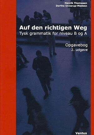 Auf Den Richtigen Weg - Henrik Thomasen Dorthe Unnerup-Madsen - Bog