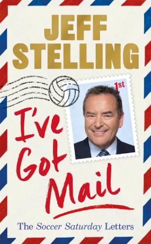 I've Got Mail: The Soccer Saturday Letters (Paperback)
