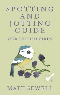 Spotting and Jotting Guide: Our British Birds (Hardback)