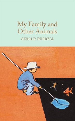 My Family and Other Animals - Macmillan Collector's Library (Hardback)