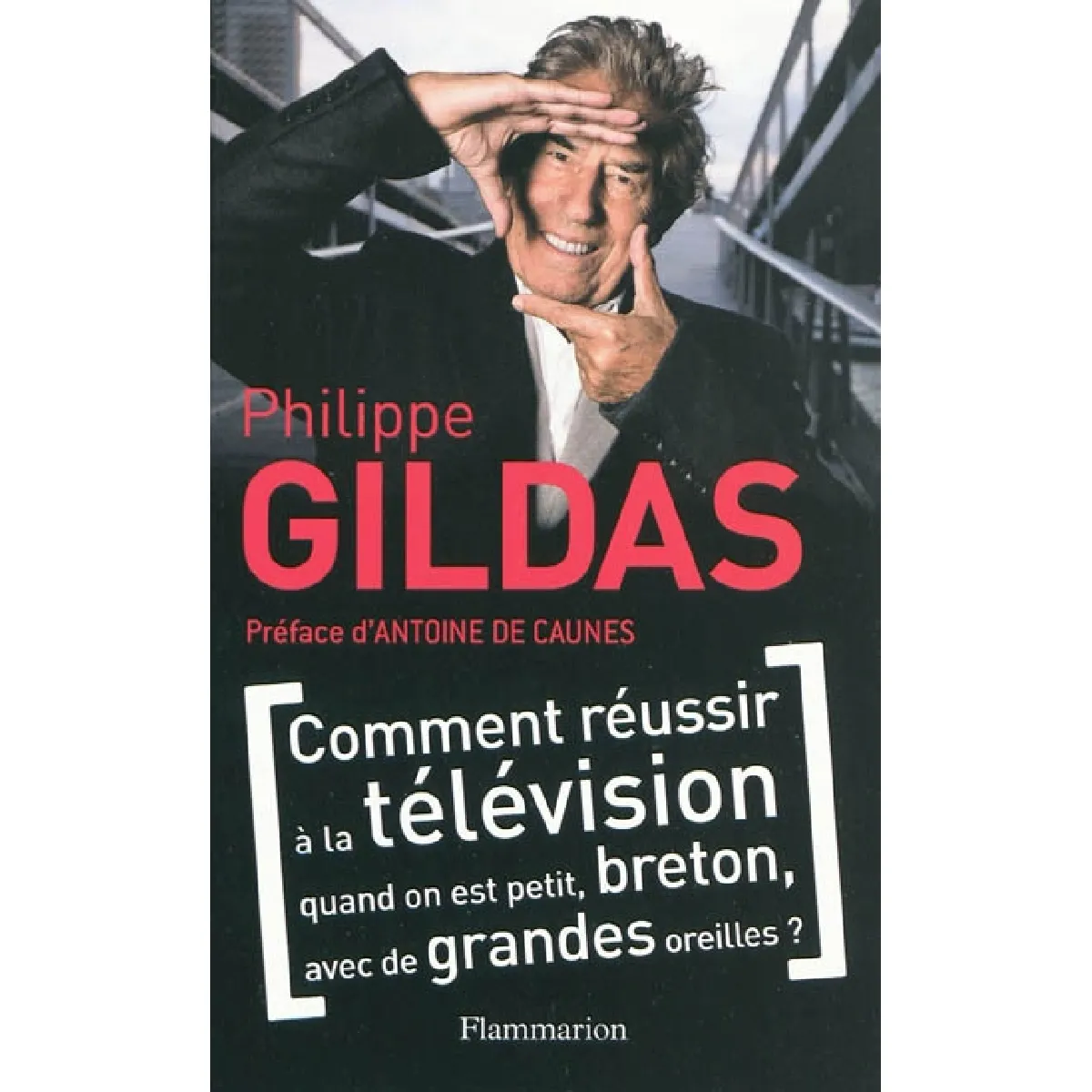 Comment réussir à la télévision quand on est petit, breton, avec de grandes oreilles ? · Occasion