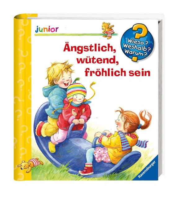 Ängstlich, wütend, fröhlich sein / Wieso? Weshalb? Warum? Junior Bd.32