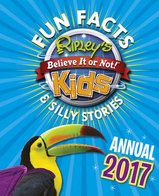 Ripley's Fun Facts and Silly Stories Activity Annual 2017 (Hardback)
