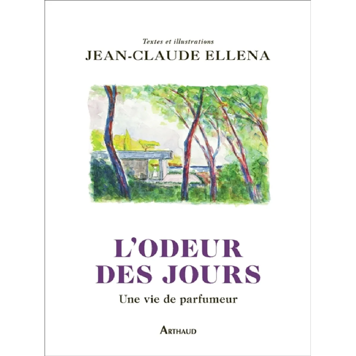 L'odeur des jours : une vie de parfumeur · Occasion
