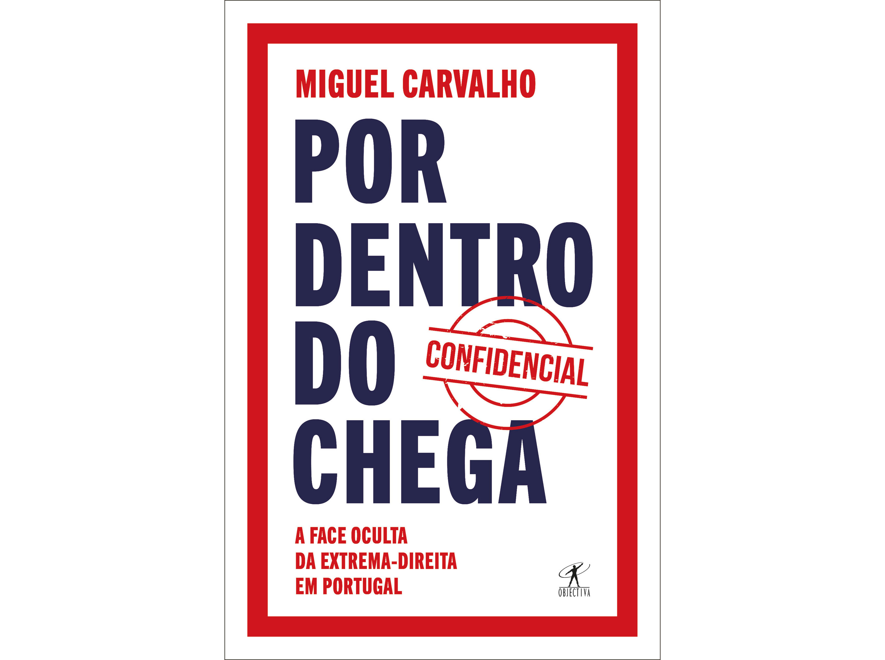 LIVRO POR DENTRO DO CHEGA DE MIGUEL CARVALHO
