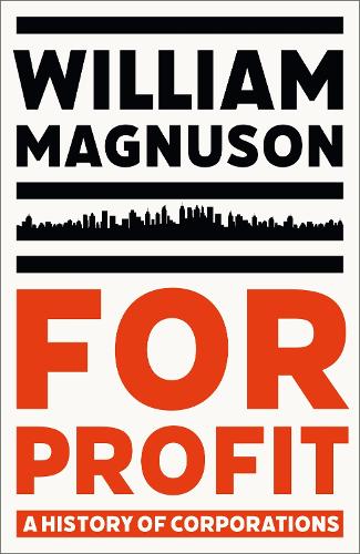 For Profit: A History of Corporations (Paperback)