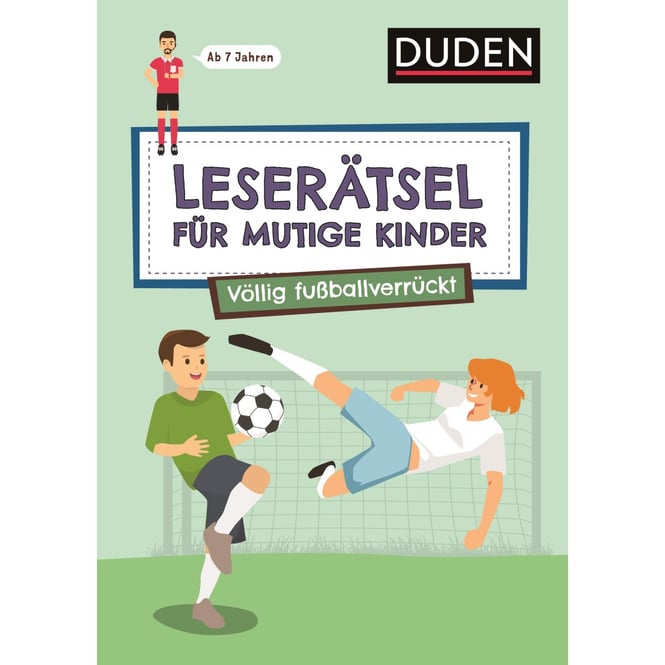 DUDEN - Leserätsel für mutige Kinder - Völlig fußballverrückt
