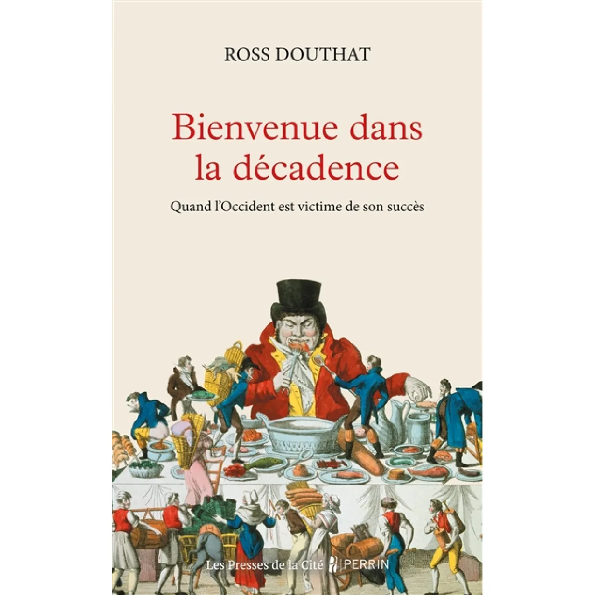 Bienvenue dans la décadence : quand l'Occident est victime de son succès · Occasion