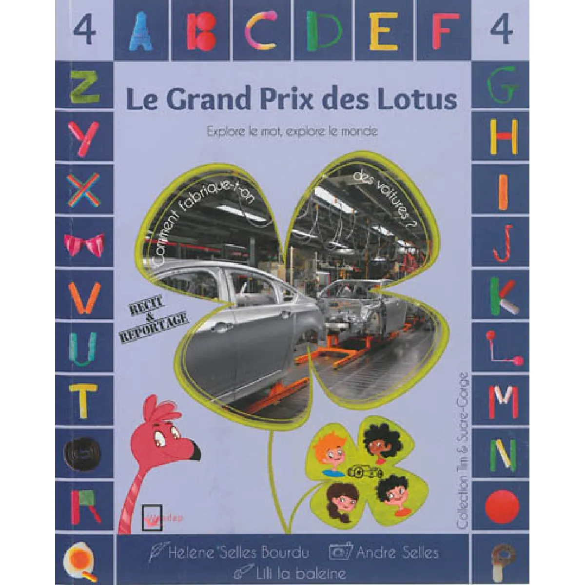 Tim & Sucre-Gorge. Le grand prix des Lotus : comment fabrique-t-on des voitures ? : niveau 4 · Occasion