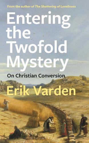 Entering the Twofold Mystery: On Christian Conversion (Paperback)