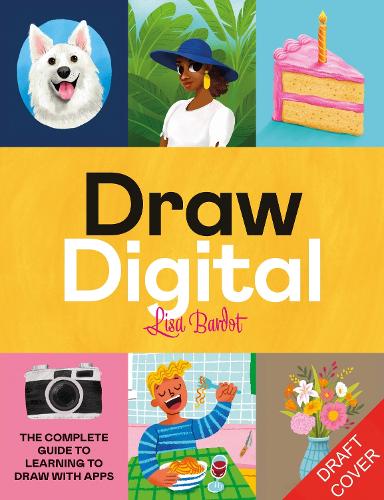 Drawing Digital: The Complete Guide to Learning to Draw and Paint on Your iPad (Paperback)