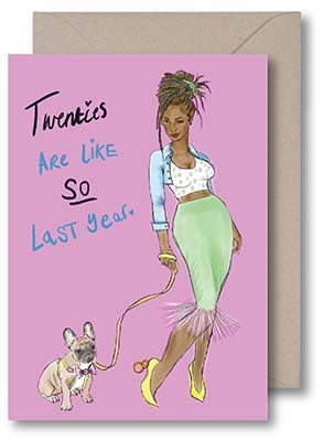 Twenties Are So Last Year Card