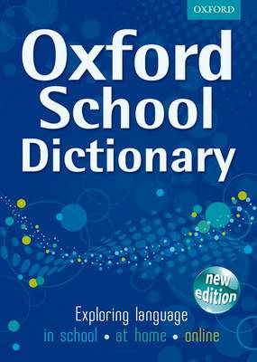 OXFORD SCHOOL DICTIONARY NEW ED (Hardback)