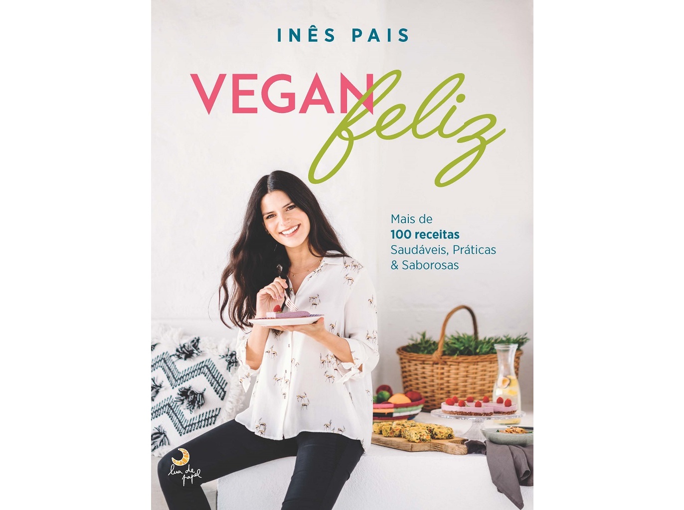 LIVRO VEGAN FELIZ E SAUDÁVEL :DE INÊS PAIS