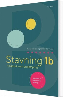 Stavning 1B Til Dansk Som Andetsprog - Nanna Ebbesen - Bog