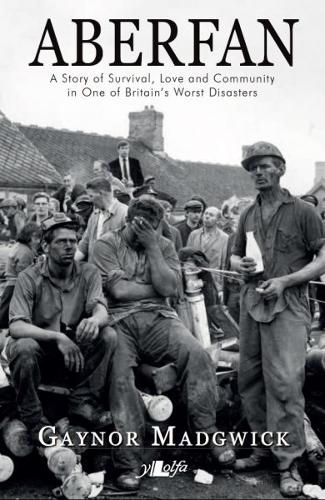Aberfan - A Story of Survival, Love and Community in One of Britain's Worst Disasters (Paperback)