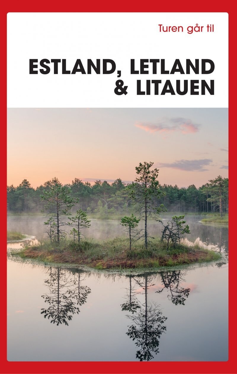 Turen Går Til Estland, Letland & Litauen - Karin Larsen - Bog