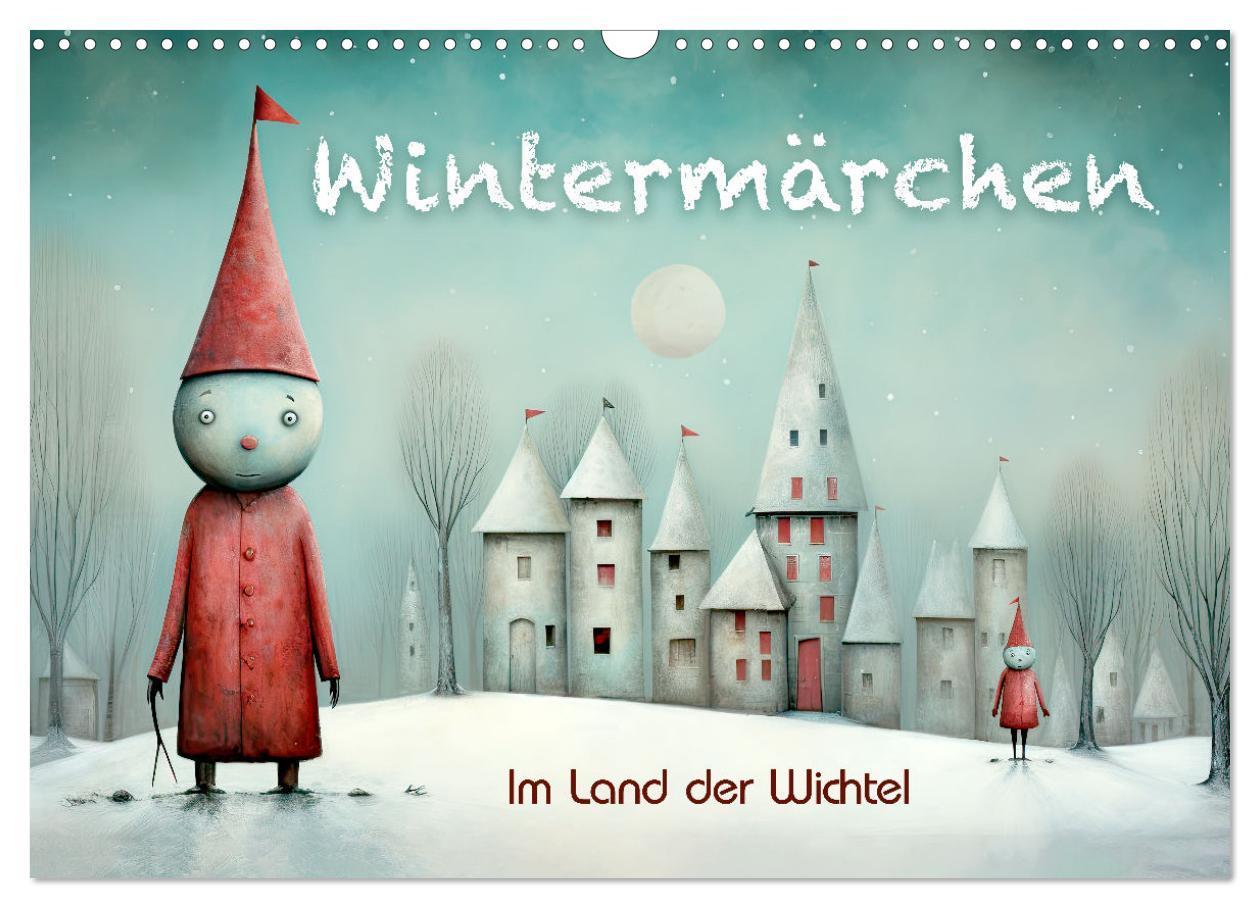 Wintermärchen - Im Land der Wichtel (Wandkalender 2025 DIN A3 quer), CALVENDO Monatskalender
