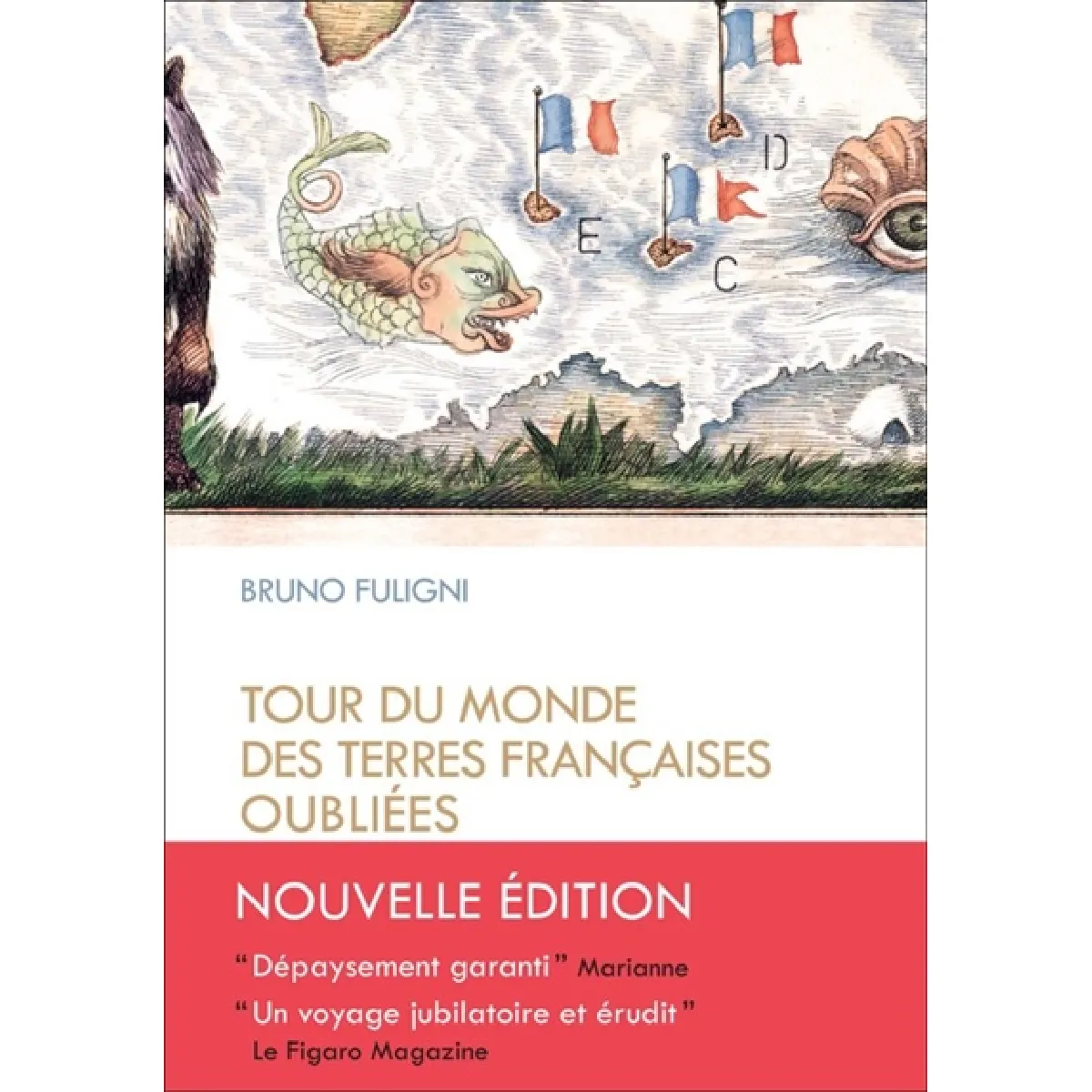 Tour du monde des terres françaises oubliées · Occasion