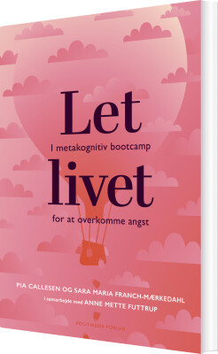 Let Livet - Sara Maria Franch-Mærkedahl - Bog