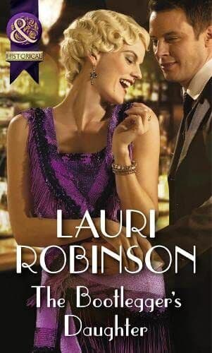 The Bootlegger’s Daughter (Daughters of the Roaring Twentie by Lauri Robinson Paperback Book Pre-Owned English