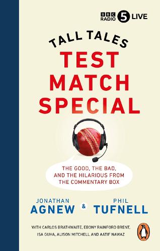 Test Match Special: Tall Tales The Good The Bad and The Hilarious from the Commentary Box (Paperback)