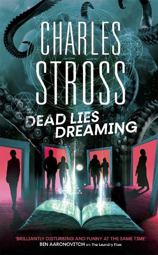 Dead Lies Dreaming: Book 1 of the New Management, A new adventure begins in the world of the Laundry Files - The New Management (Paperback)