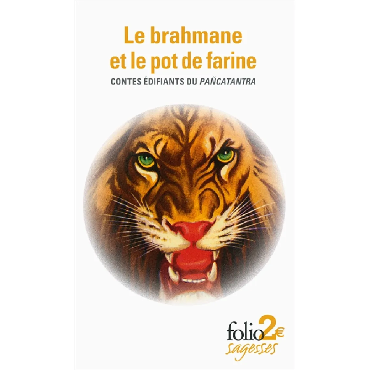 Le brahmane et le pot de farine : contes édifiants du Pancatantra · Occasion