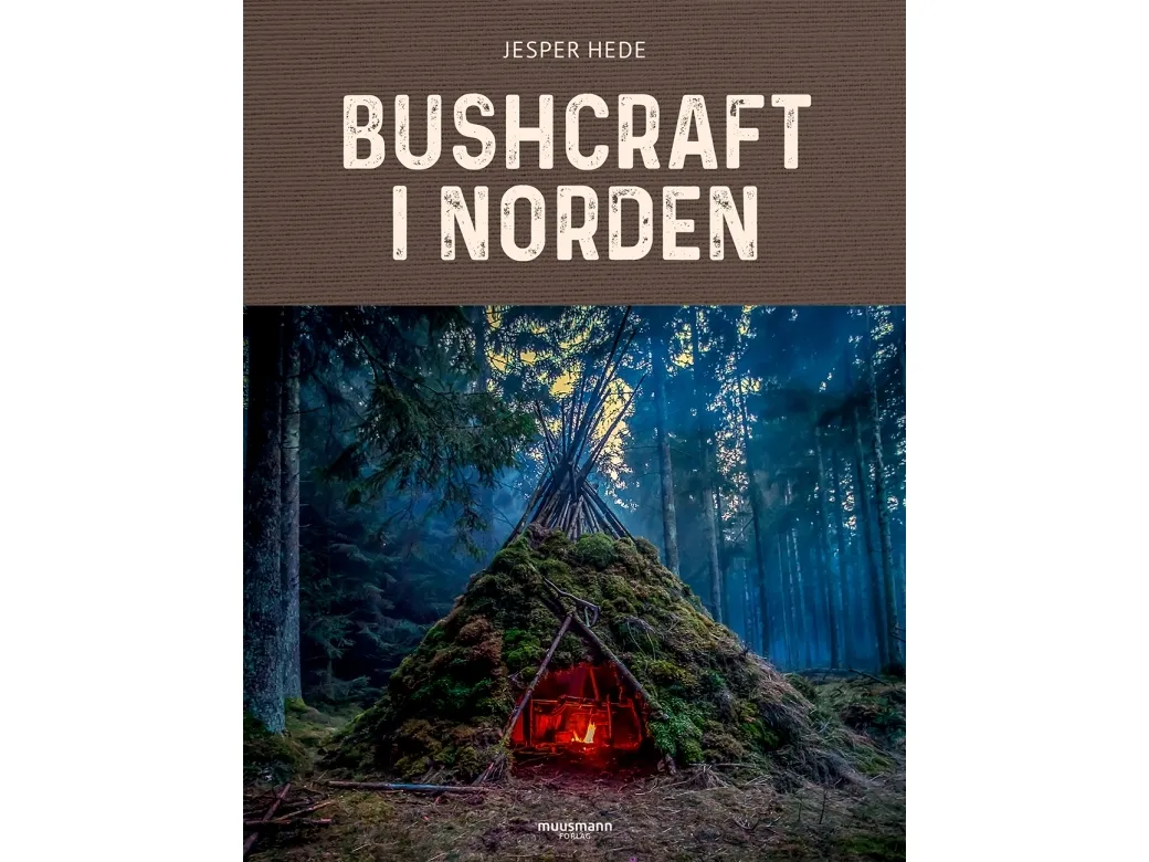 Bushcraft i Norden | Jesper Hede