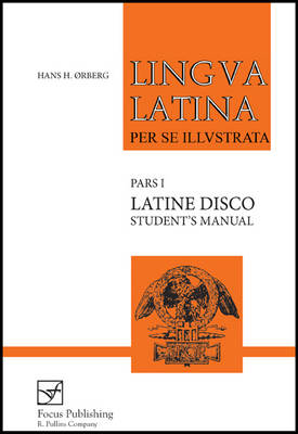 Lingua Latina - Latine Disco, Student's Manual: Familia Romana - Lingua Latina (Paperback)