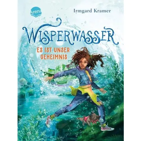 Arena Kramer, Wisperwasser - Es ist unser Geheimnis