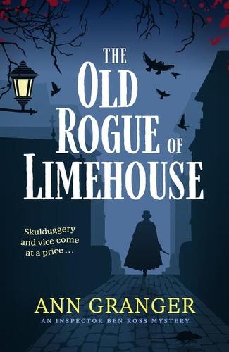 The Old Rogue of Limehouse: Inspector Ben Ross Mystery 9 - Inspector Ben Ross (Hardback)