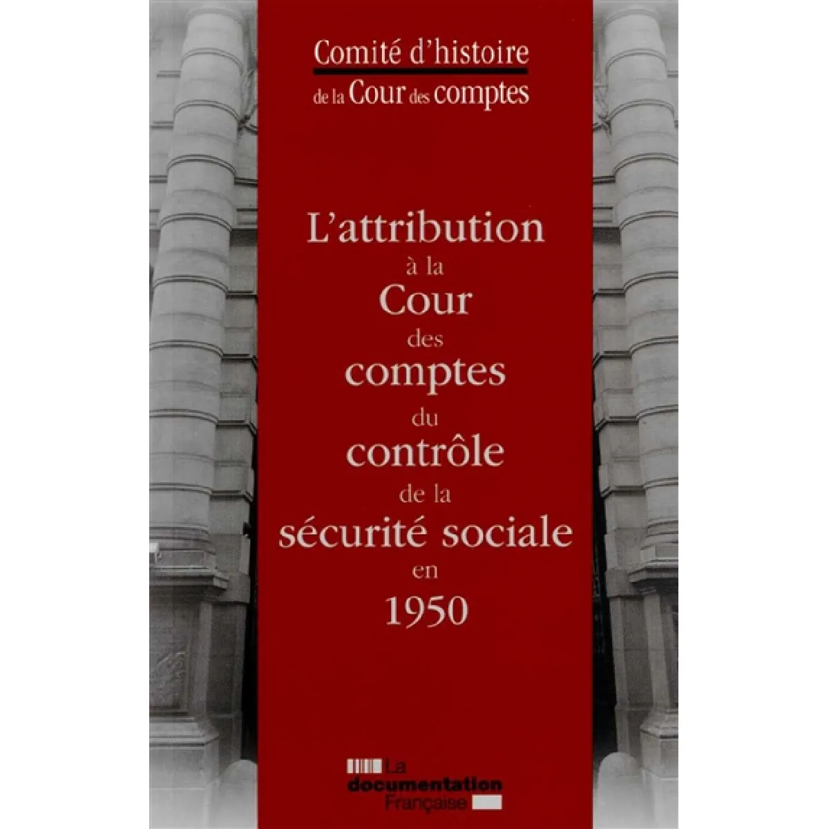 L'attribution à la Cour des comptes du contrôle de la sécurité sociale en 1950 · Occasion
