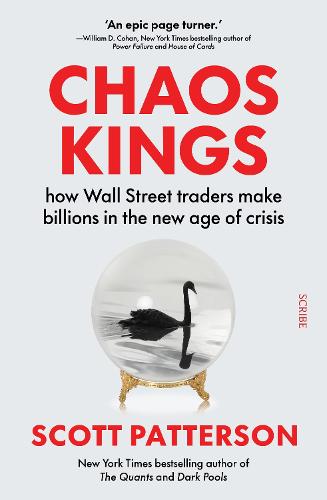 Chaos Kings: how Wall Street traders make billions in the new age of crisis (Paperback)
