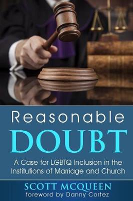 Reasonable Doubt: A Case for LGBTQ Inclusion in the Institutions of Marriage and Church (Paperback)