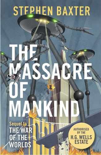 The Massacre of Mankind: Authorised Sequel to The War of the Worlds (Paperback)