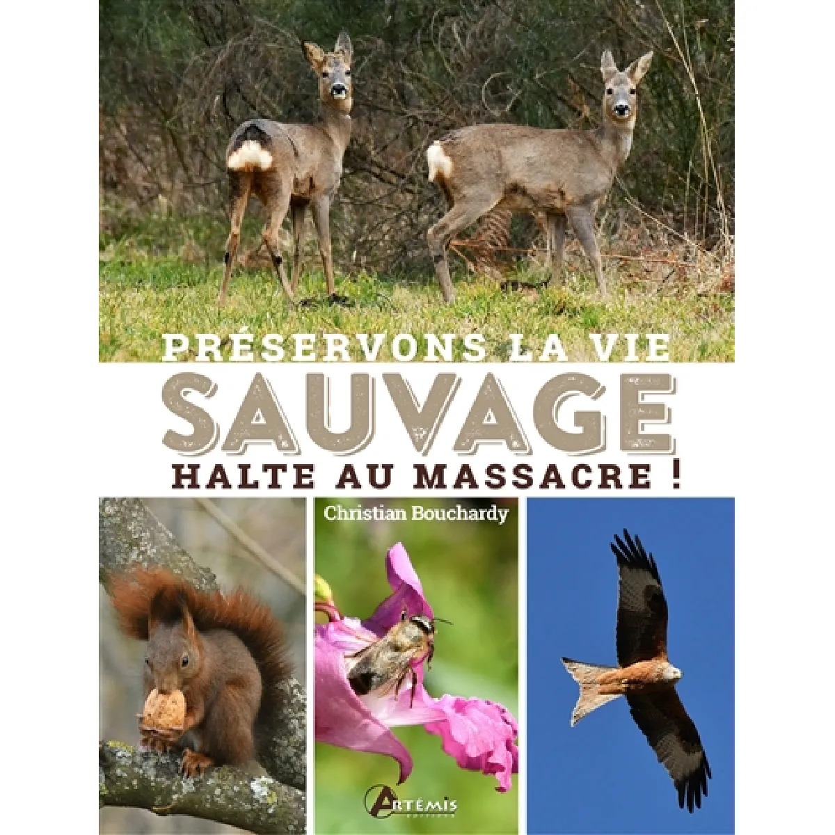 Préservons la vie sauvage : halte au massacre ! · Occasion